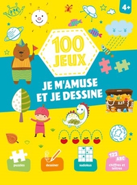 100 JEUX - JE M'AMUSE ET JE DESSINE 4+