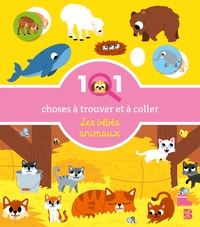 101 choses à trouver et à coller : Les bébés animaux