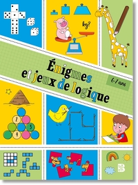 ENIGMES ET JEUX DE LOGIQUE 6-7 ANS