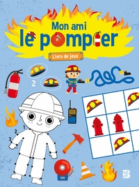 Mon ami le pompier - Livre de jeux avec autocollants