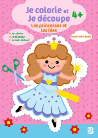 Je colorie et je découpe : Les princesses et les fées