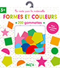 LES FORMES ET LES COULEURS - 200 GOMMETTES 3+