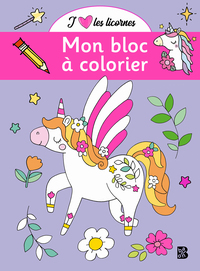 J'AIME LES LICORNES - BLOC A COLORIER