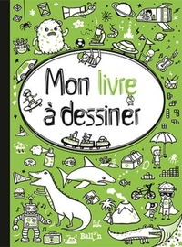 MON LIVRE A DESSINER POUR GARCONS