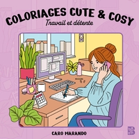 COLORIAGES CUTE & COSY - TRAVAIL & DETENTE