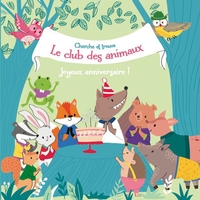 LE CLUB DES ANIMAUX : JOYEUX ANNIVERSAIRE!