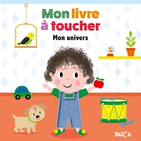 LIVRE A TOUCHER - MON UNIVERS