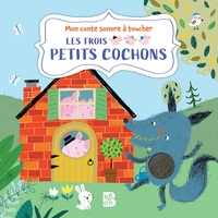 LIVRE A TOUCHER SONORE : LES TROIS PETITS COCHONS