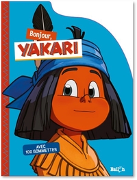 MES PREMIERES GOMMETTES - BONJOUR YAKARI