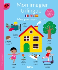 Mon imagier trilingue - Mes 100 premiers mots (français - anglais - espagnol)