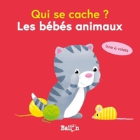 QUI SE CACHE MINI ? LES BEBES ANIMAUX