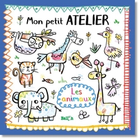 MON PETIT ATELIER : LES ANIMAUX