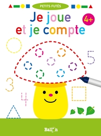 JE JOUE ET JE COMPTE DES 4 ANS