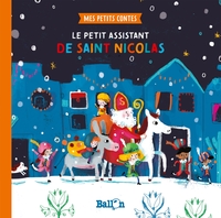 MES PETITS CONTES - LE PETIT ASSISTANT DE SAINT NICOLAS