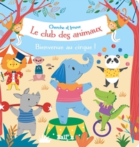 LE CLUB DES ANIMAUX : BIENVENUE AU CIRQUE!