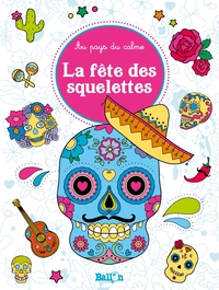 AU PAYS DU CALME JUNIOR: LA FETE DES SQUELETTES