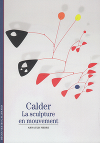 CALDER - LA SCULPTURE EN MOUVEMENT