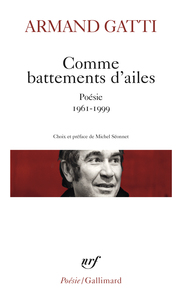 COMME BATTEMENTS D'AILES - POESIE 1961-1999