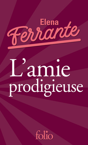 L'AMIE PRODIGIEUSE - I - L'AMIE PRODIGIEUSE - ENFANCE, ADOLESCENCE