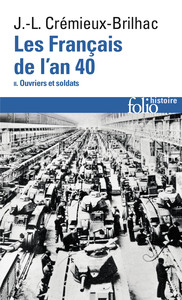 LES FRANCAIS DE L'AN 40 - VOL02 - OUVRIERS ET SOLDATS