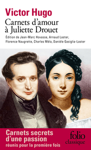 CARNETS D'AMOUR A JULIETTE DROUET