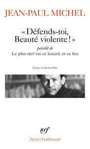 DEFENDS-TOI, BEAUTE VIOLENTE/LE PLUS REEL EST CE HASARD, ET CE FEU