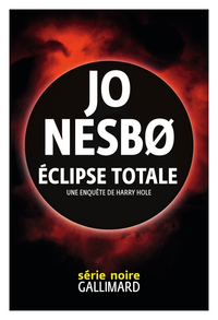 ECLIPSE TOTALE - UNE ENQUETE DE HARRY HOLE