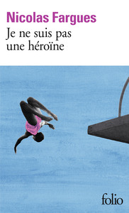 JE NE SUIS PAS UNE HEROINE