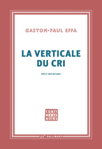 LA VERTICALE DU CRI - RECIT INITIATIQUE