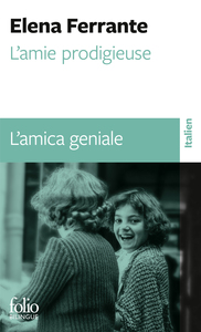L'AMIE PRODIGIEUSE - I - L'AMIE PRODIGIEUSE / L'AMICA GENIALE - ENFANCE, ADOLESCENCE / INFANZIA, ADO