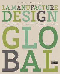 LA MANUFACTURE DESIGN - MANIFESTE DU DESIGN GLOBAL