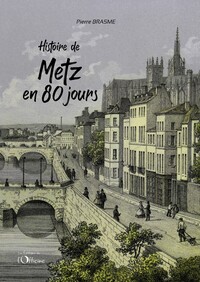 Histoire de Metz en 80 jours