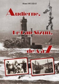AUDIERNE, LE CAP-SIZUN, DE A A Z