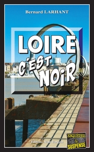 LOIRE, C EST NOIR