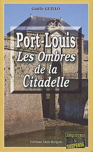 PORT-LOUIS,LES OMBRES DE LA CITADELLE