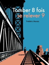 TOMBER 8 FOIS, SE RELEVER 9