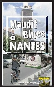 MAUDIT BLUES A NANTES