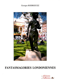 Fantasmagories londoniennes