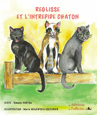 REGLISSE ET L'INTREPIDE CHATON