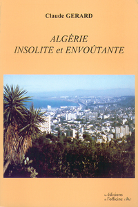 ALGÉRIE INSOLITE ET ENVOÛTANTE