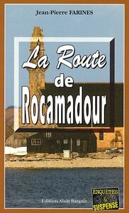 LA ROUTE DE ROCAMADOUR