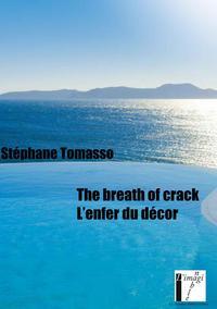 THE BREATH OF CRACK - L'ENFER DU DECOR