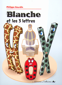 BLANCHE ET LES 3 LETTRES