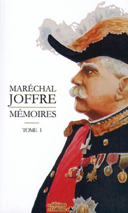 Maréchal JOFFRE - MÉMOIRES - Tome I