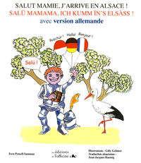 Salut Mamie, j'arrive en Alsace ! Salü Mamama, ich kumm ïn's Elsàss !