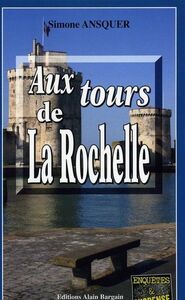 AUX TOURS DE LA ROCHELLE