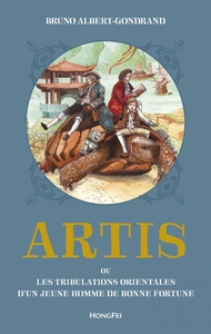 ARTIS OU LES TRIBULATIONS ORIENTALES D'UN JEUNE HOMME DE BON