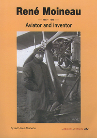 RENÉ  MOINEAU 1887 / 1948 - Aviator and Inventor (version anglaise)