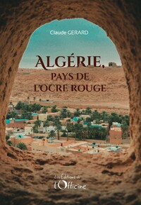 Algérie, pays de l'ocre rouge