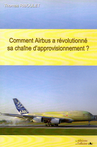 COMMENT AIRBUS A REVOLUTIONNE SA CHAINE D'APPROVISIONNEMENT ?